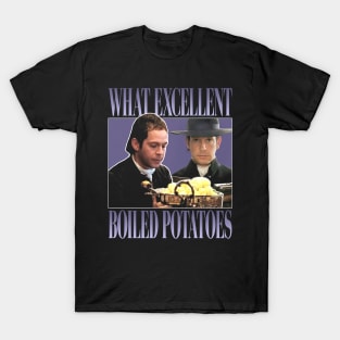 Pride and Prejudice - What Exellent Boiled Potatoes T-Shirt